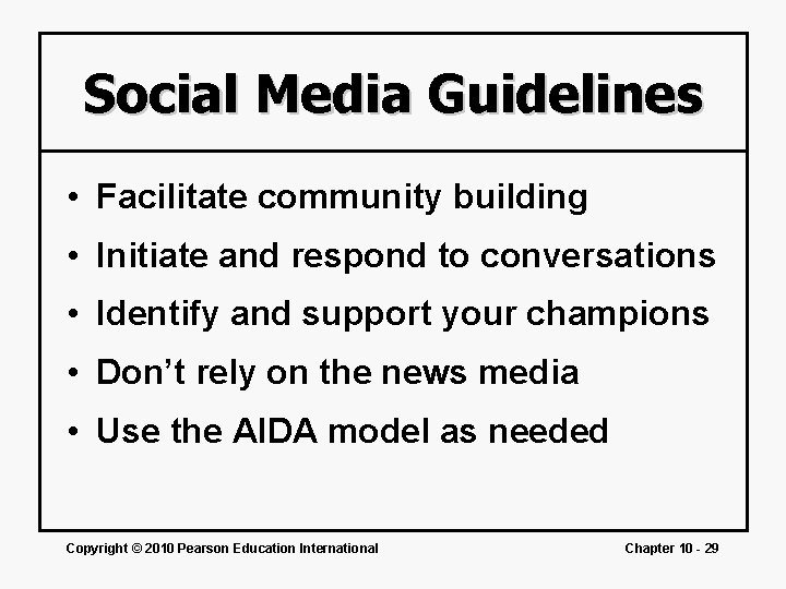 Social Media Guidelines • Facilitate community building • Initiate and respond to conversations •