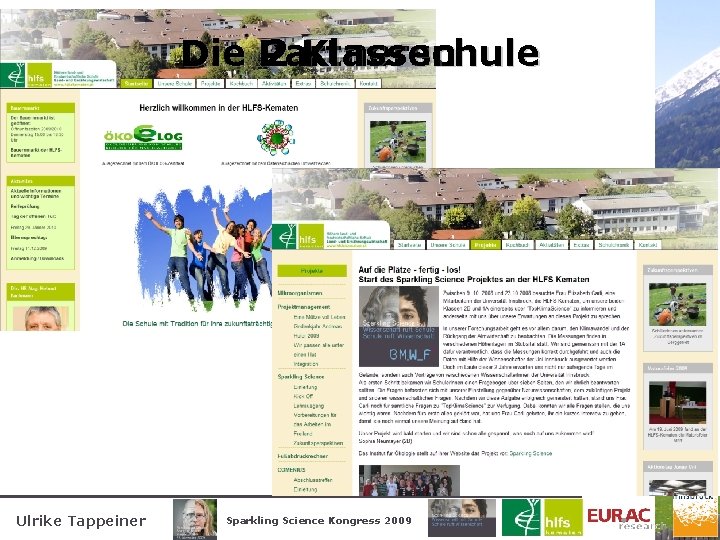 Die Partnerschule 2 Klassen Ulrike Tappeiner Sparkling Science Kongress 2009 
