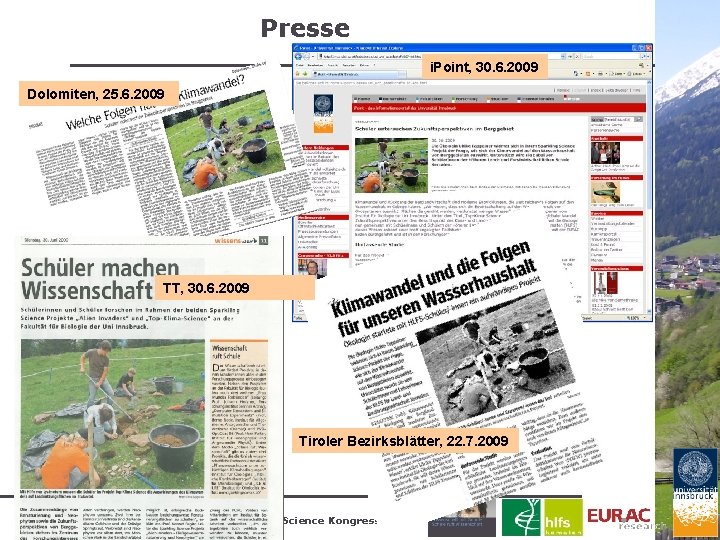 Presse i. Point, 30. 6. 2009 Dolomiten, 25. 6. 2009 TT, 30. 6. 2009