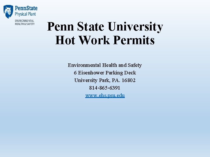 Penn State University Hot Work Permits Environmental Health and Safety 6 Eisenhower Parking Deck