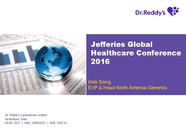 Jefferies Global Healthcare Conference 2016 Alok Sonig EVP & Head North America Generics Dr.
