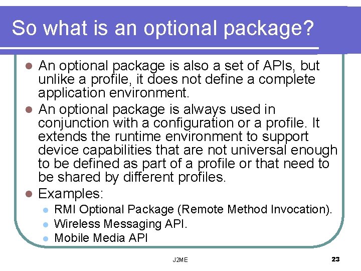 So what is an optional package? An optional package is also a set of