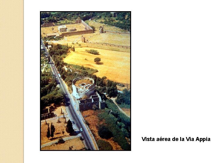 Vista aérea de la Via Appia 