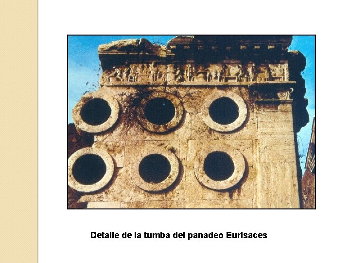 Detalle de la tumba del panadeo Eurisaces 