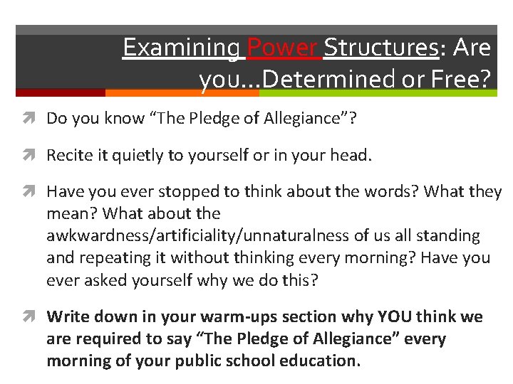 Examining Power Structures: Are you…Determined or Free? Do you know “The Pledge of Allegiance”?