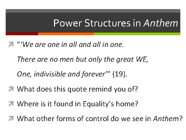 Power Structures in Anthem “‘We are one in all and all in one. There