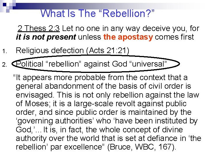 What Is The “Rebellion? ” 2 Thess 2: 3 Let no one in any