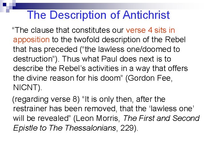 The Description of Antichrist “The clause that constitutes our verse 4 sits in apposition