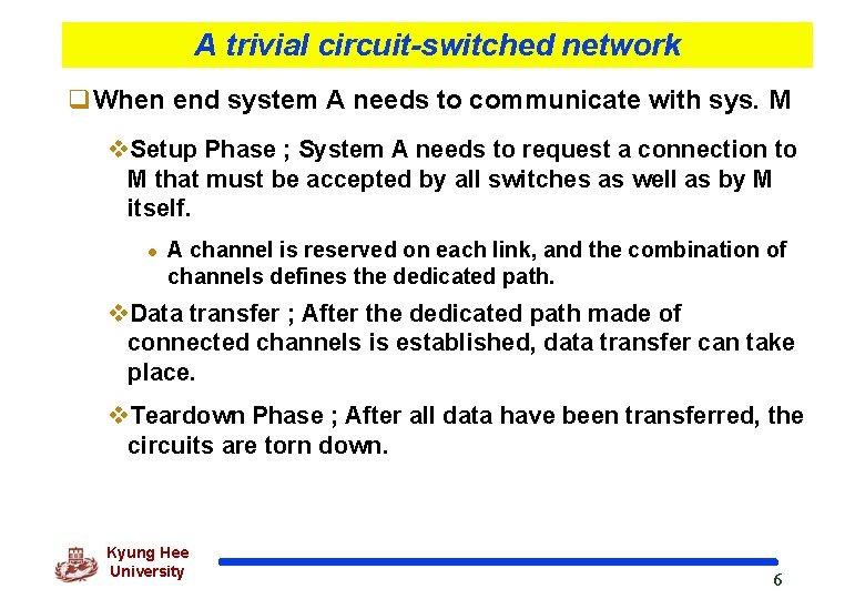 A trivial circuit-switched network q. When end system A needs to communicate with sys.