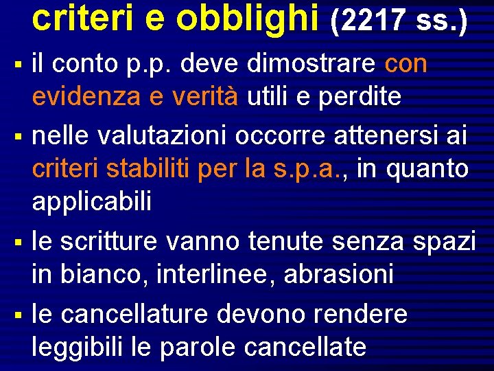 criteri e obblighi (2217 ss. ) § § il conto p. p. deve dimostrare