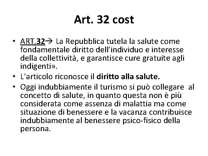 Art. 32 cost • ART. 32 La Repubblica tutela la salute come fondamentale diritto
