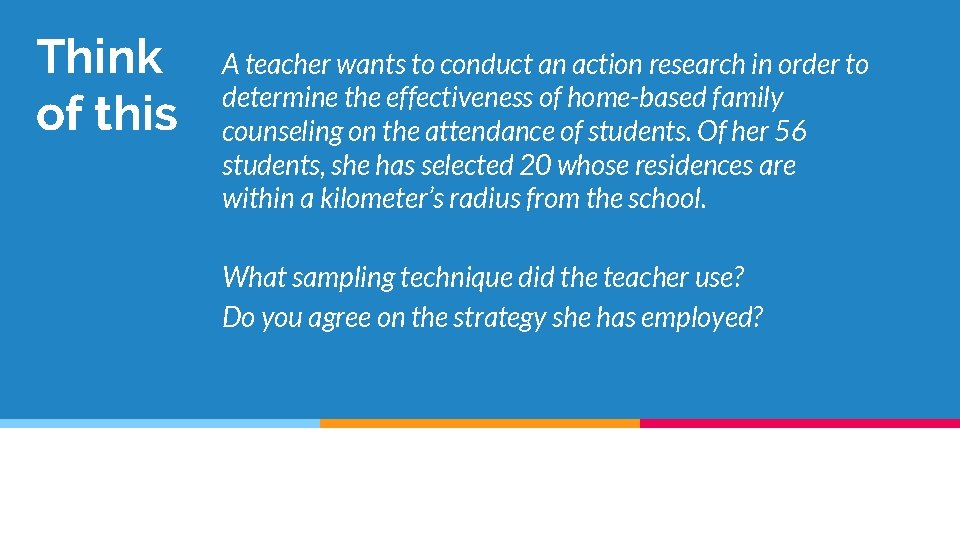 Think of this A teacher wants to conduct an action research in order to Think of this A teacher wants to conduct an action research in order to