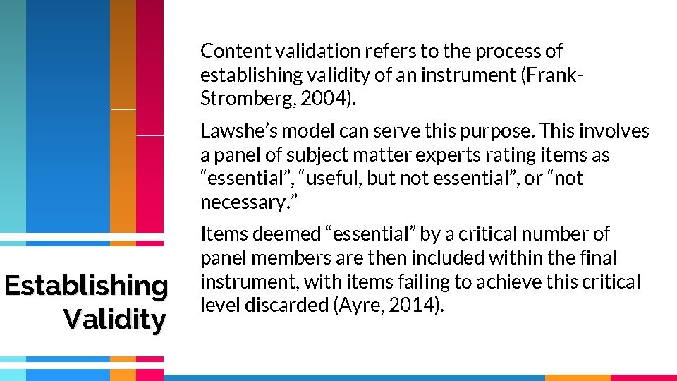 Content validation refers to the process of establishing validity of an instrument (Frank. Stromberg, Content validation refers to the process of establishing validity of an instrument (Frank. Stromberg,
