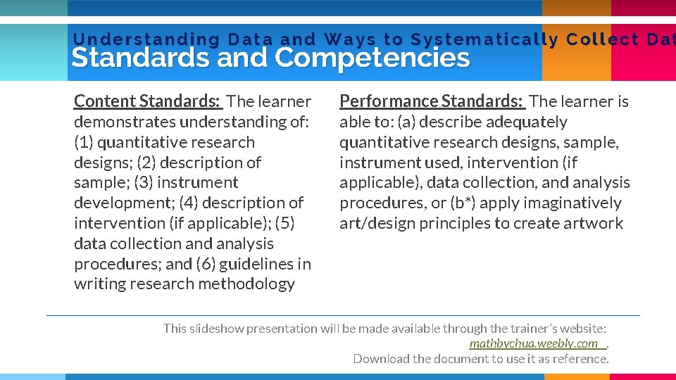 Understanding Data and Ways to Systematically Collect Dat Standards and Competencies Content Standards: The Understanding Data and Ways to Systematically Collect Dat Standards and Competencies Content Standards: The