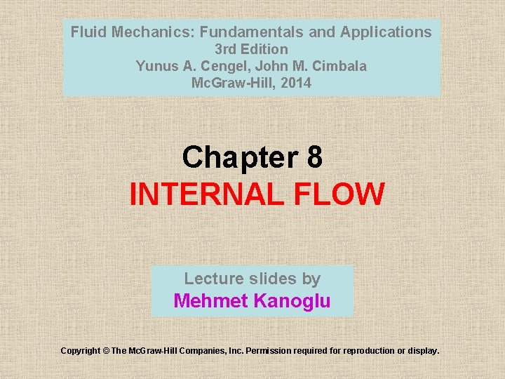 Fluid Mechanics: Fundamentals and Applications 3 rd Edition Yunus A. Cengel, John M. Cimbala