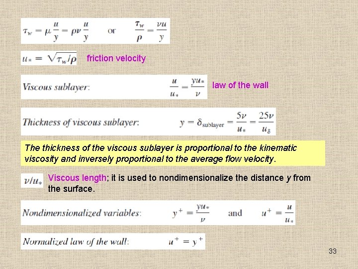friction velocity law of the wall The thickness of the viscous sublayer is proportional friction velocity law of the wall The thickness of the viscous sublayer is proportional