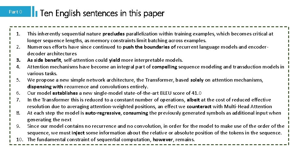 Part 0 1. Ten English sentences in this paper This inherently sequential nature precludes