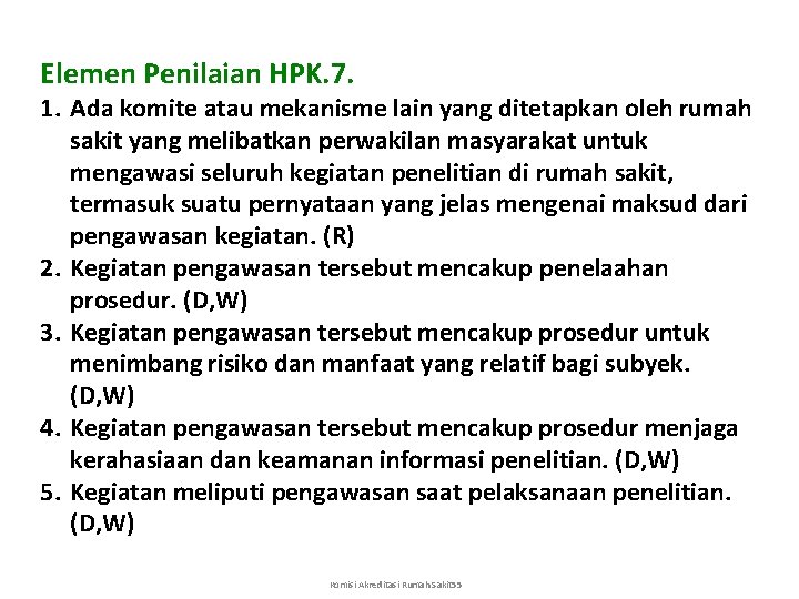 Elemen Penilaian HPK. 7. 1. Ada komite atau mekanisme lain yang ditetapkan oleh rumah