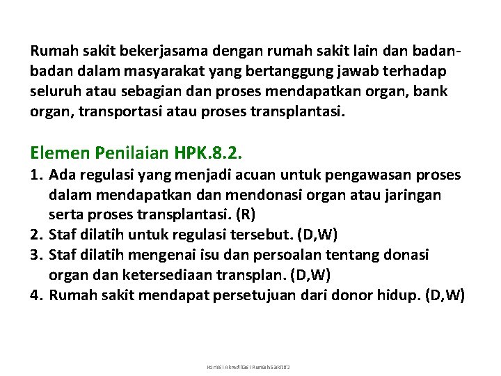 Rumah sakit bekerjasama dengan rumah sakit lain dan badan dalam masyarakat yang bertanggung jawab