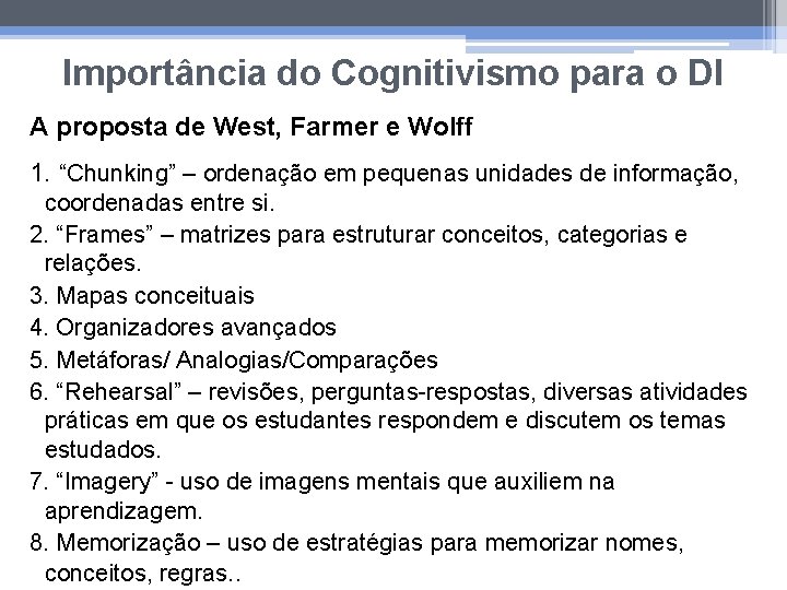 Importância do Cognitivismo para o DI A proposta de West, Farmer e Wolff 1.