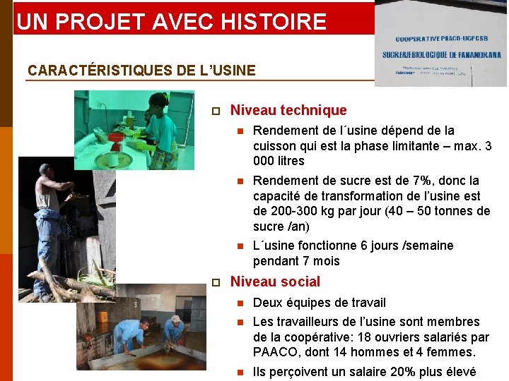 UN PROJET AVEC HISTOIRE CARACTÉRISTIQUES DE L’USINE p p Niveau technique n Rendement de