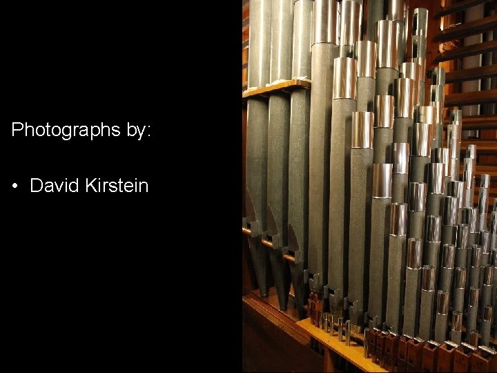 Photographs by: • P Photographs by: • David Kirstein 