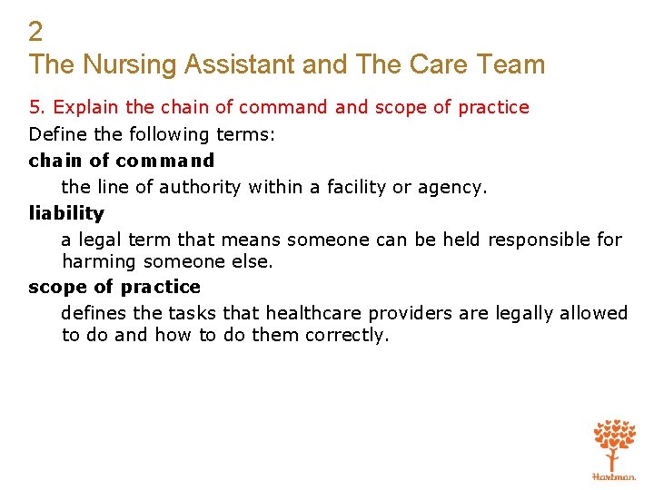 2 The Nursing Assistant and The Care Team 5. Explain the chain of command