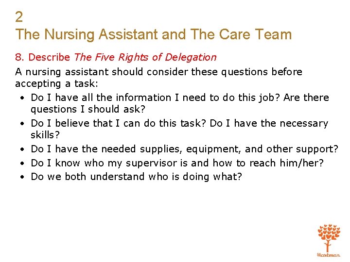 2 The Nursing Assistant and The Care Team 8. Describe The Five Rights of