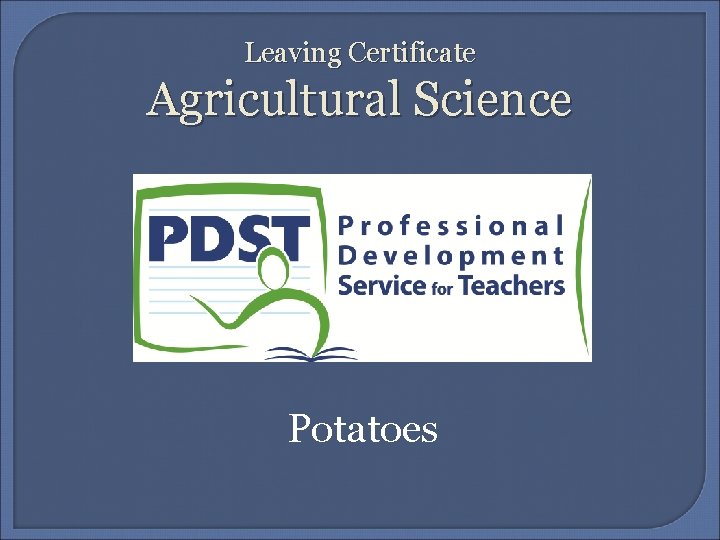 Leaving Certificate Agricultural Science Potatoes 