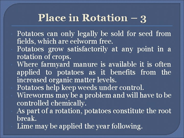 Place in Rotation – 3 Potatoes can only legally be sold for seed from