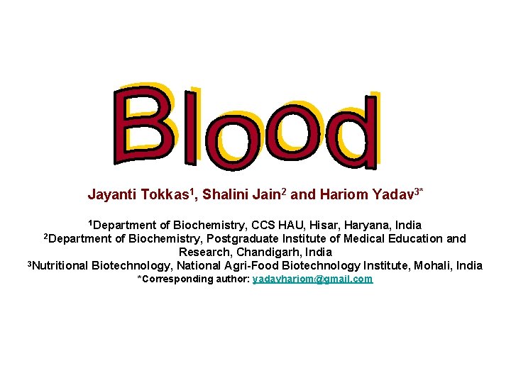 Jayanti Tokkas 1, Shalini Jain 2 and Hariom Yadav 3* 1 Department of Biochemistry,