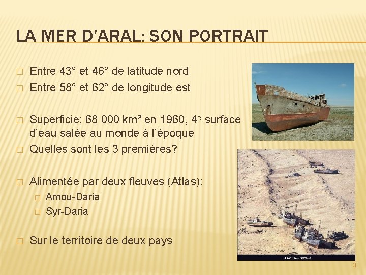 LA MER D’ARAL: SON PORTRAIT � � Entre 43° et 46° de latitude nord