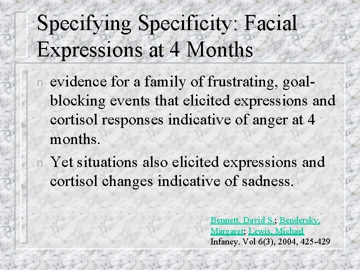 Specifying Specificity: Facial Expressions at 4 Months n n evidence for a family of Specifying Specificity: Facial Expressions at 4 Months n n evidence for a family of