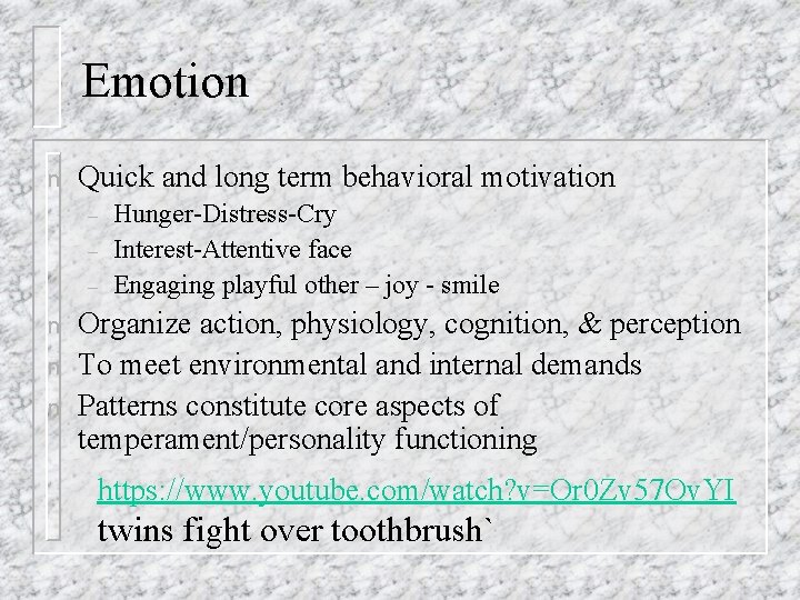 Emotion n Quick and long term behavioral motivation – – – n n n Emotion n Quick and long term behavioral motivation – – – n n n