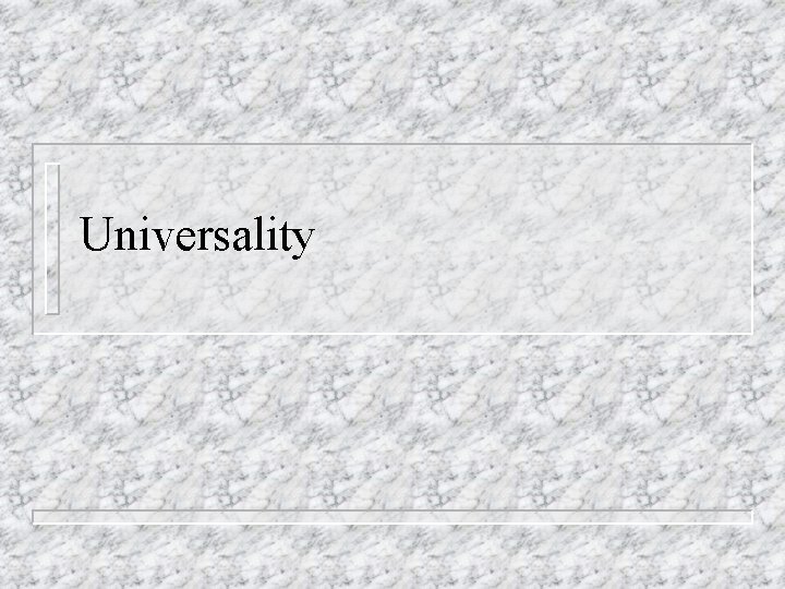 Universality Universality