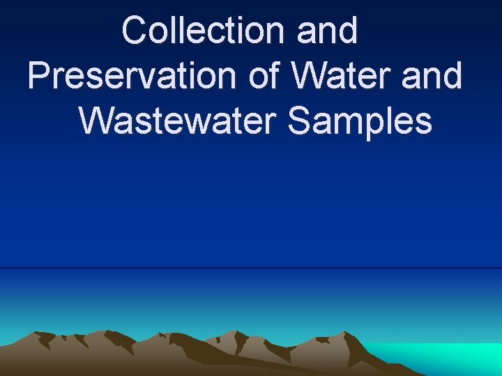 Collection and Preservation of Water and Wastewater Samples 