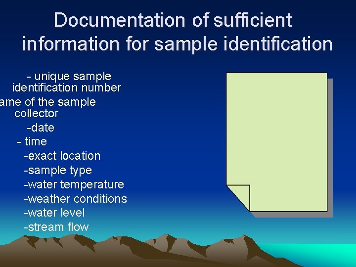Documentation of sufficient information for sample identification - unique sample identification number ame of