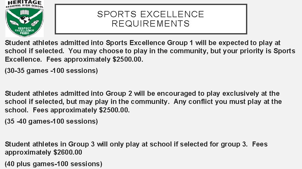 SPORTS EXCELLENCE REQUIREMENTS Student athletes admitted into Sports Excellence Group 1 will be expected