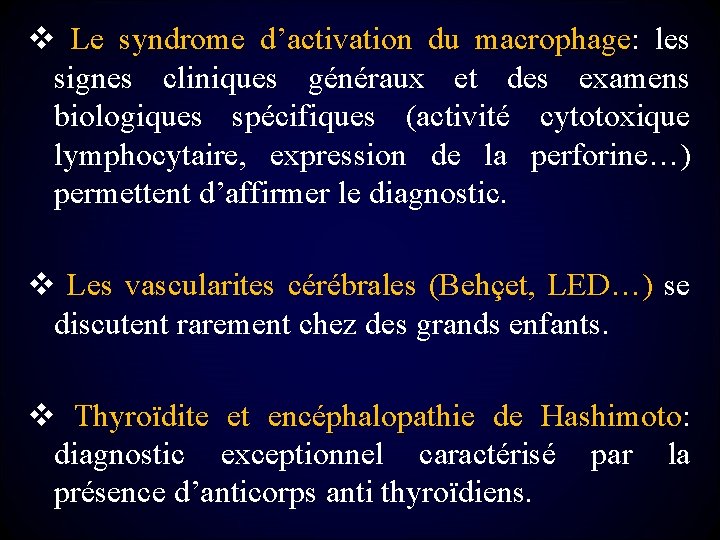 v Le syndrome d’activation du macrophage: les signes cliniques généraux et des examens biologiques