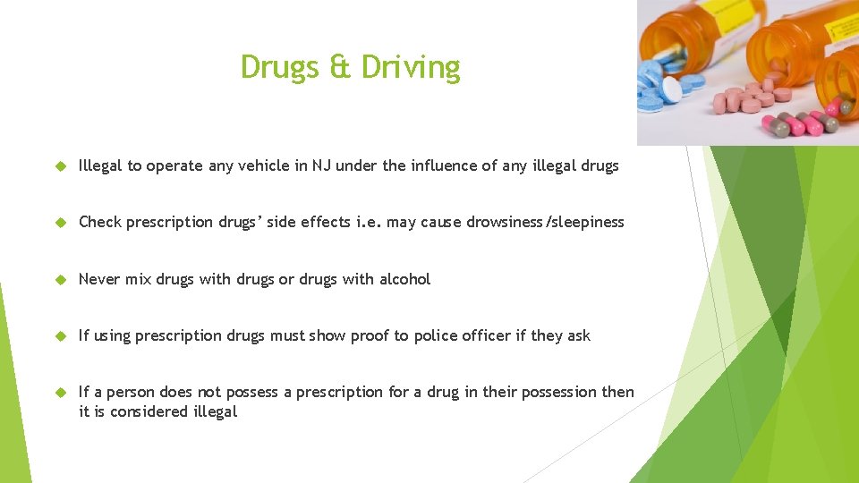 Drugs & Driving Illegal to operate any vehicle in NJ under the influence of