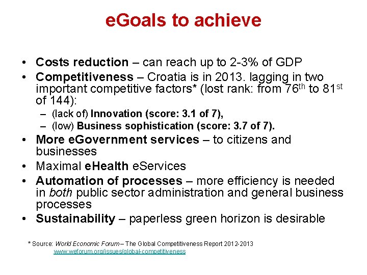 e. Goals to achieve • Costs reduction – can reach up to 2 -3%