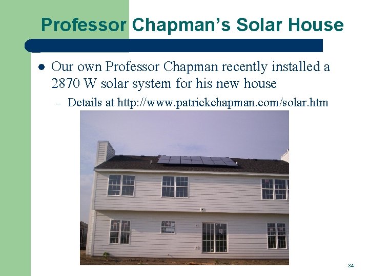Professor Chapman’s Solar House l Our own Professor Chapman recently installed a 2870 W