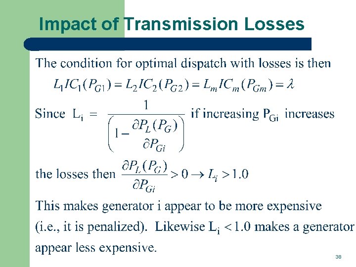 Impact of Transmission Losses 38 
