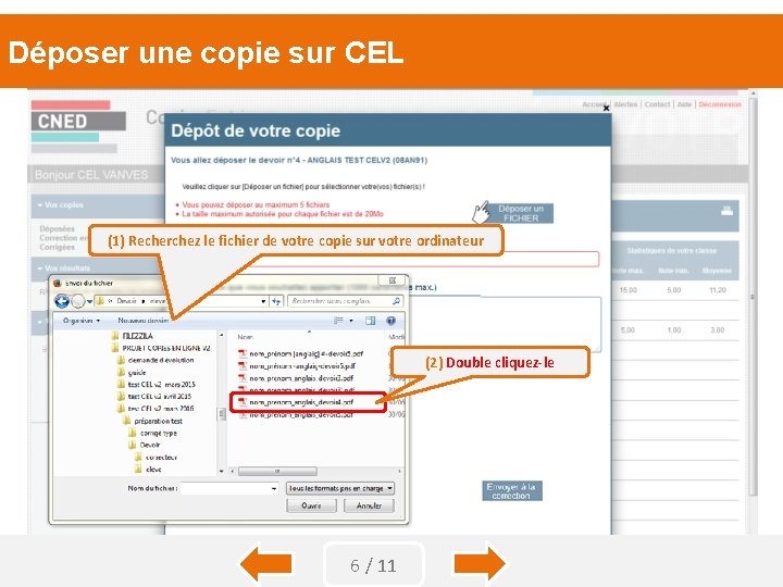 Déposer une copie sur CEL (1) Recherchez le fichier de votre copie sur votre Déposer une copie sur CEL (1) Recherchez le fichier de votre copie sur votre