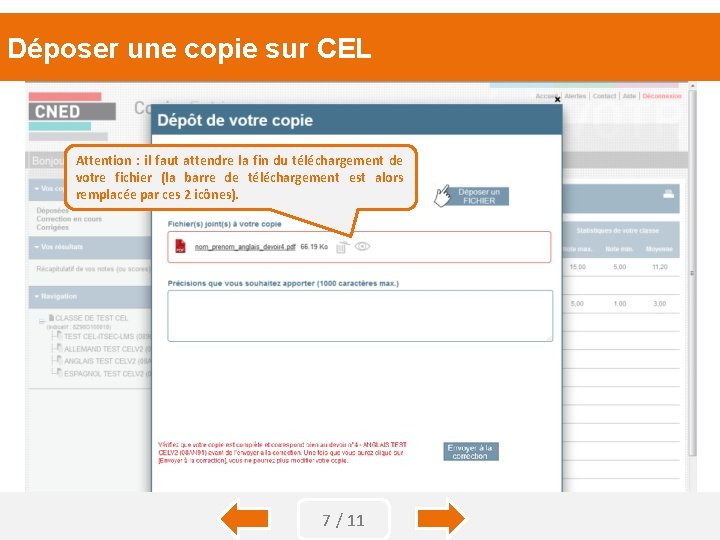 Déposer une copie sur CEL Attention : il faut attendre la fin du téléchargement