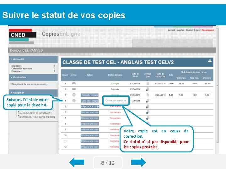 Suivre le statut de vos copies Suivons, l’état de votre copie pour le devoir Suivre le statut de vos copies Suivons, l’état de votre copie pour le devoir