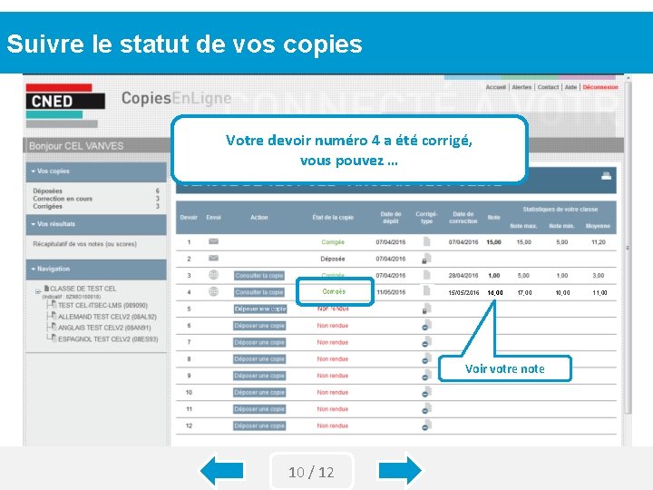 Suivre le statut de vos copies Votre devoir numéro 4 a été corrigé, vous