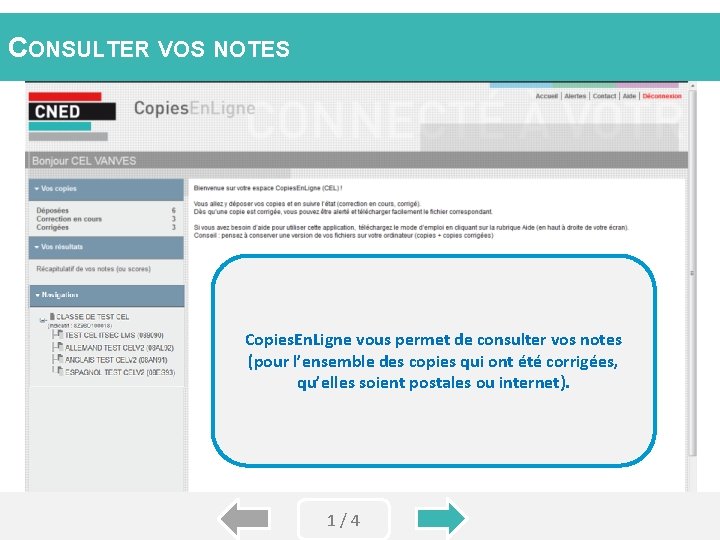 CONSULTERdéposer VOS NOTES Comment une copie sur CEL Copies. En. Ligne vous permet de