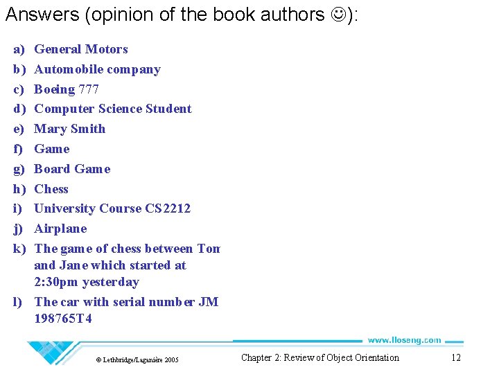 Answers (opinion of the book authors ): a) b) c) d) e) f) g)