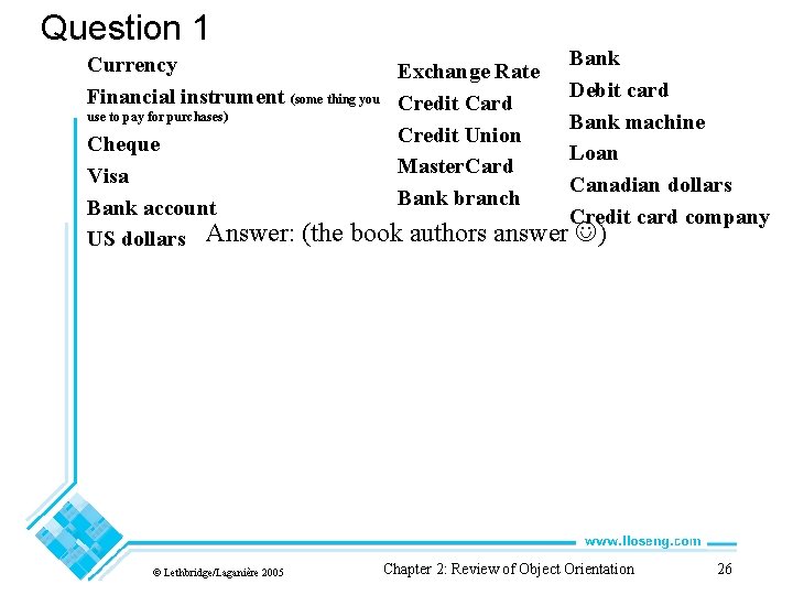 Question 1 Currency Exchange Rate Financial instrument (some thing you Credit Card use to